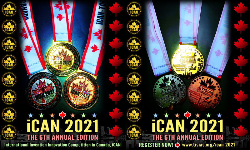 REGISTER to the 6th Annual International Invention Innovation Competition in Canada, iCAN 2021