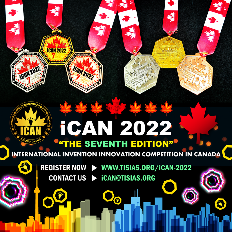 REGISTER to the 7th Annual International Invention Innovation Competition in Canada, iCAN 2022